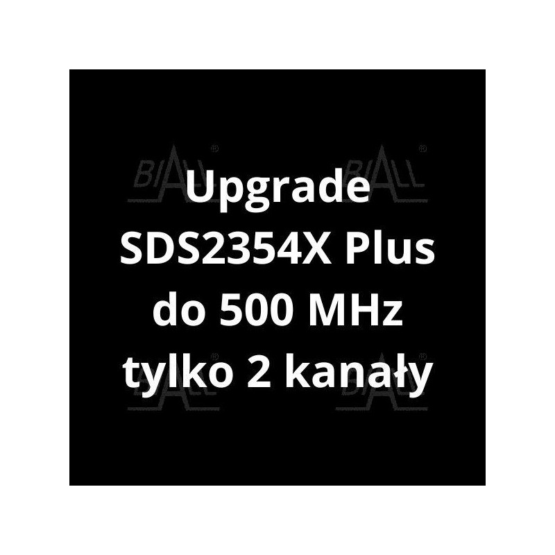 SDS-2000XP-4BW05 upgrade SDS2354X Plus do 500 MHz tylko 2 kanały (oprogramowanie)